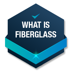 Icon with words that say What is Fiberglass