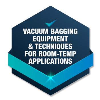 Vacuum Bagging Equipment & Techniques for Room-Temp Applications ...